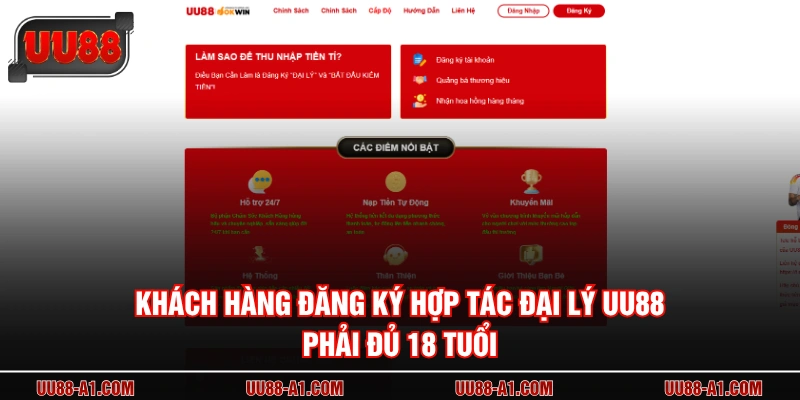 Khách hàng đăng ký hợp tác đại lý UU88 phải đủ 18 tuổi