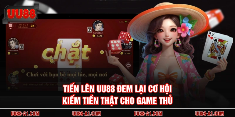 Tiến lên UU88 đem lại cơ hội kiếm tiền thật cho game thủ